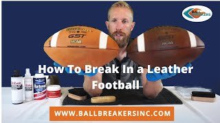 How to Break in a Football